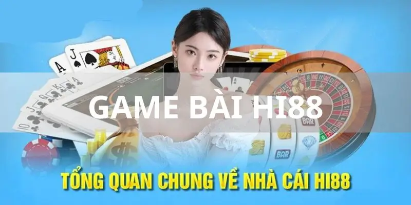 game bài xì xách cùng hi88